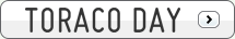 TORACO DAY